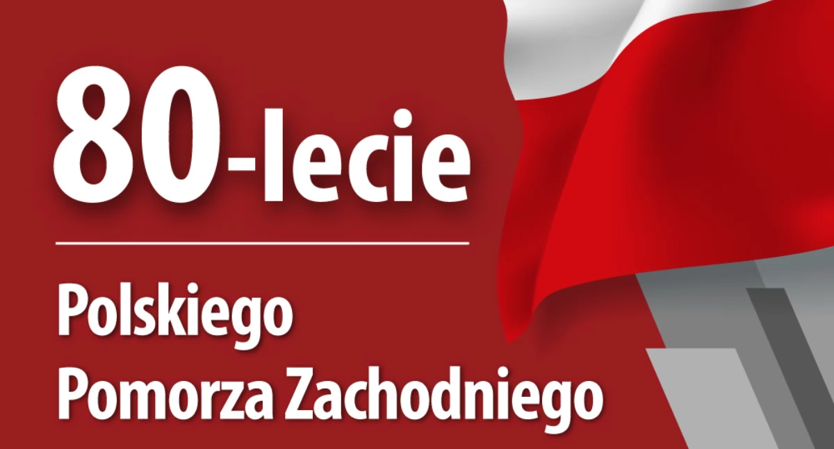 80 - LECIE POLSKIEGO POMORZA ZACHODNIEGO