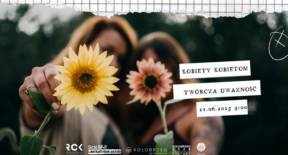 Kobiety Kobietom – dzień twórczej uważności w Adebarze