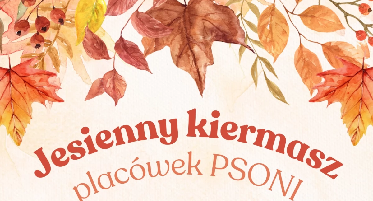 Jesienny Kiermasz PSONI. Rękodzieło z sercem już od 13 października