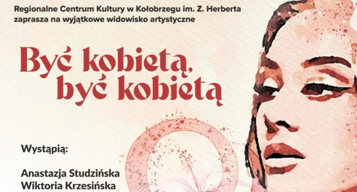 Spektakl z okazji Dnia Kobiet. Być kobietą, być kobietą w Regionalnym Centrum Kultury