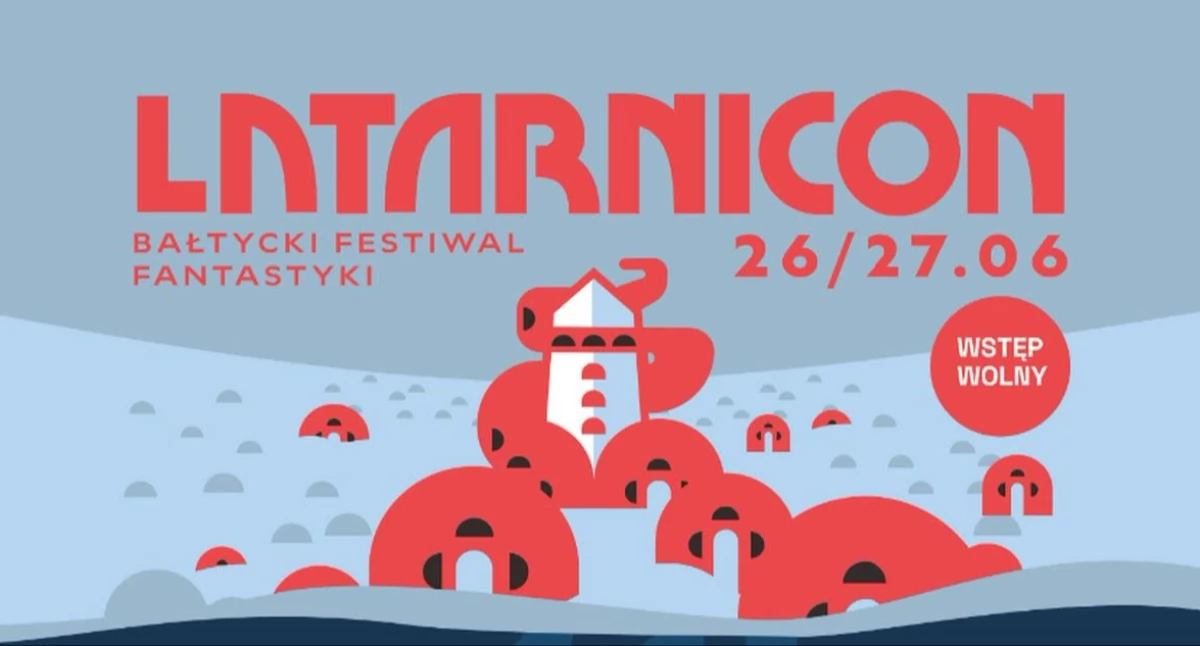 Dwa dni fantastyki, gier i nowych technologii. Przed nami LATARNICON 2026