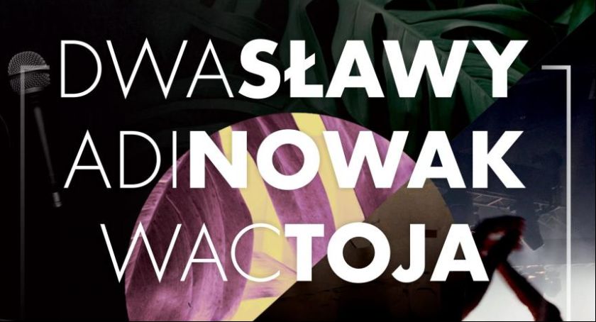 Koncert Adi Nowak, Wac Toja, Dwa Sławy