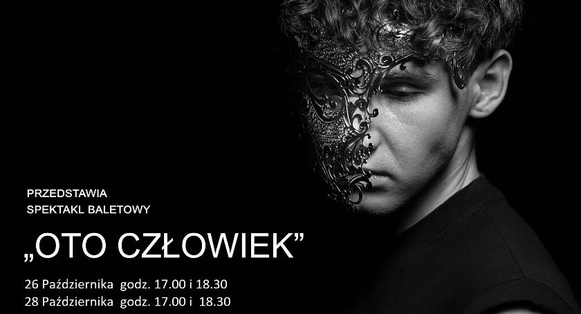 Spektakl baletowy „Oto człowiek” 
