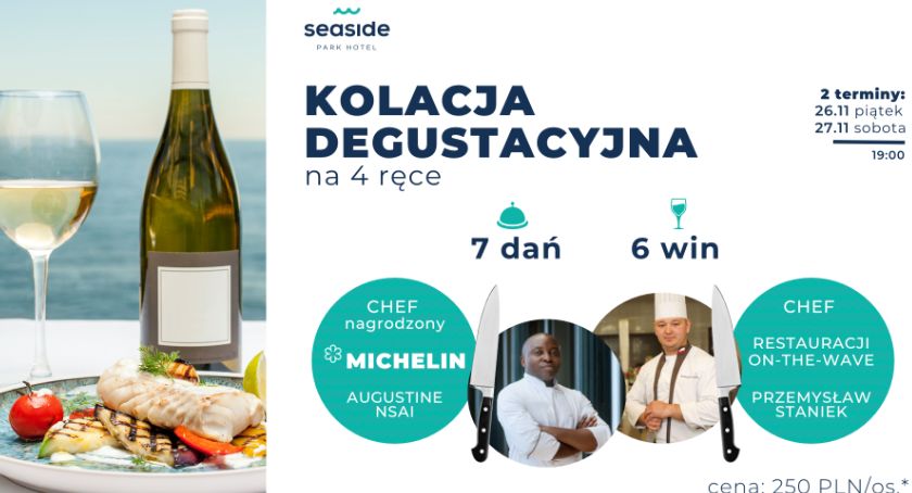Kolacja degustacyjna ze zdobywcą gwiazdki Michelin w Seaside Park Hotel
