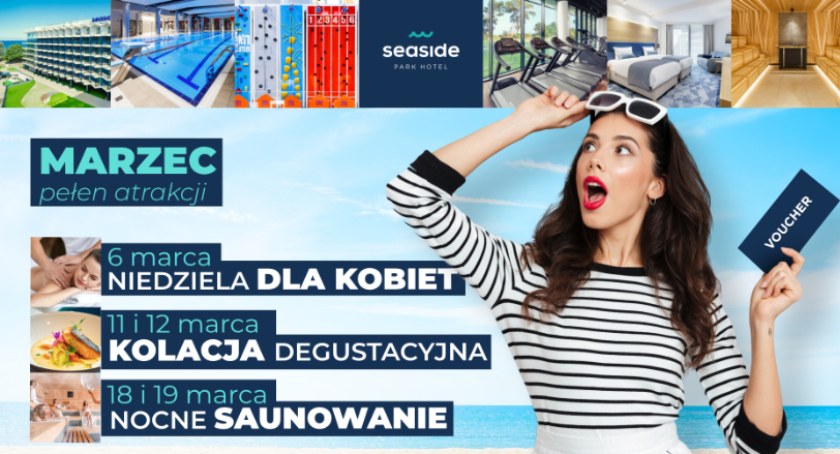 Marzec pełen atrakcji w Seaside Park Hotel