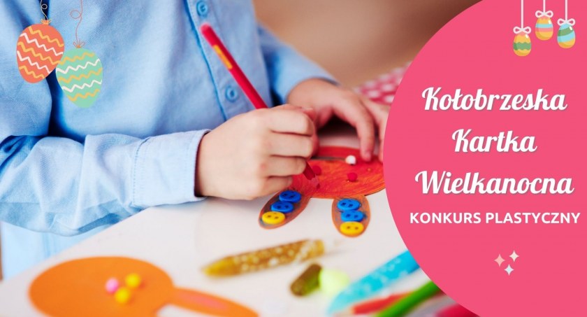 Konkurs na projekt kołobrzeskiej kartki wielkanocnej 