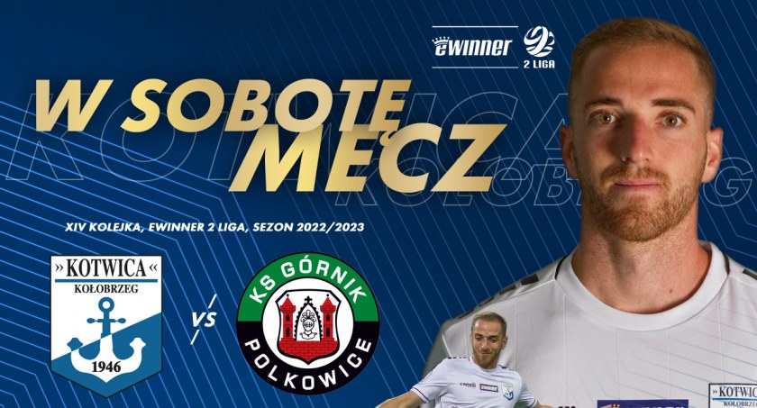 Kotwica vs. Górnik Polkowice w najbliższą sobotę