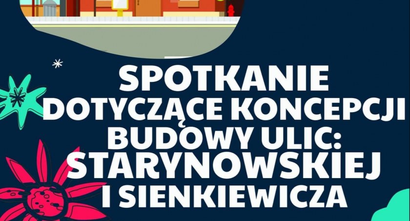 Zabierz głos w sprawie przebudowy ulic Starynowskiej i Sienkiewicza