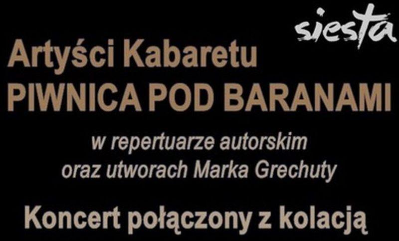 Artyści Kabaretu Piwnica pod Baranami. Koncert połączony z kolacją