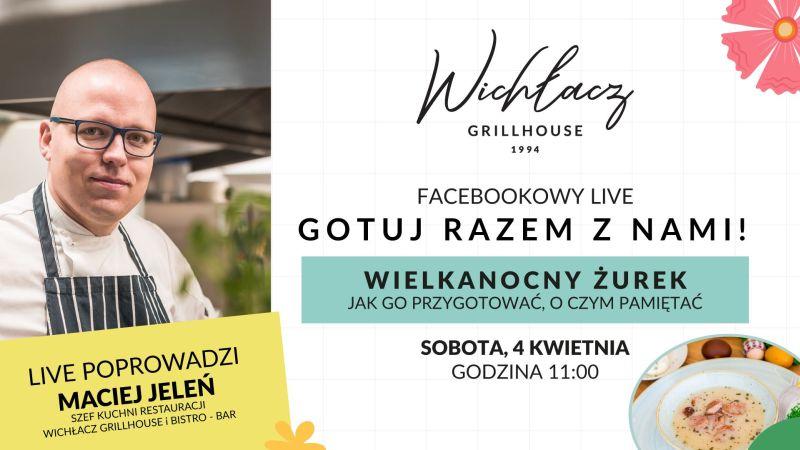 Ugotuj razem z nami wielkanocny żurek. Live stream już w sobotę o godz.11.00