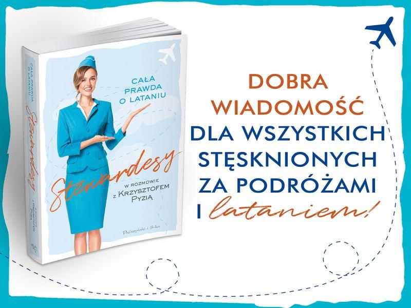 Były uczeń kołobrzeskiego liceum wydał kolejną książkę. „Stewardesy. Cała prawda o lataniu” Krzysztofa Pyzi od środy w księgarniach