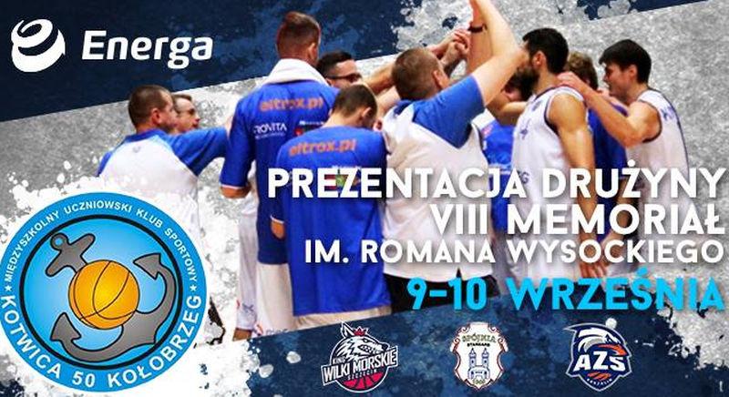 Koszykarski memoriał R.Wysockiego. Prezentacja Energi Kotwicy.