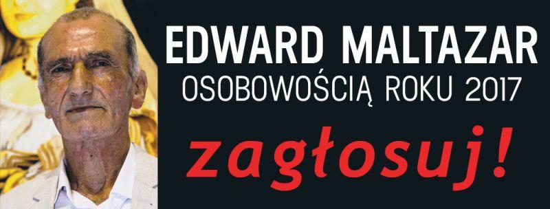 Edward Maltazar walczy o tytuł „OSOBOWOŚĆ ROKU 2017”