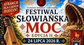 Słowiańska Moc w Ustroniu Morskim. Będą koncerty, wa&hellip;