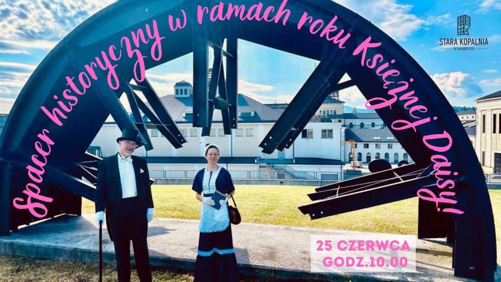 Spacer historyczny z okazji Roku Księżnej Daisy