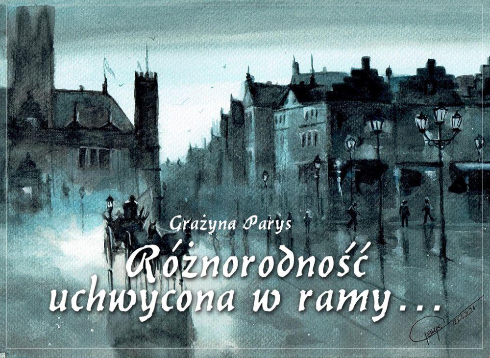 „Różnorodność uchwycona w ramy...”