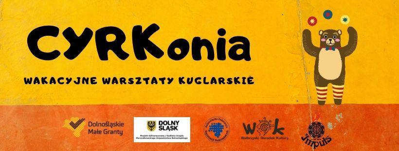 ?CYRKonia ? wakacyjne warsztaty kuglarskie? 
