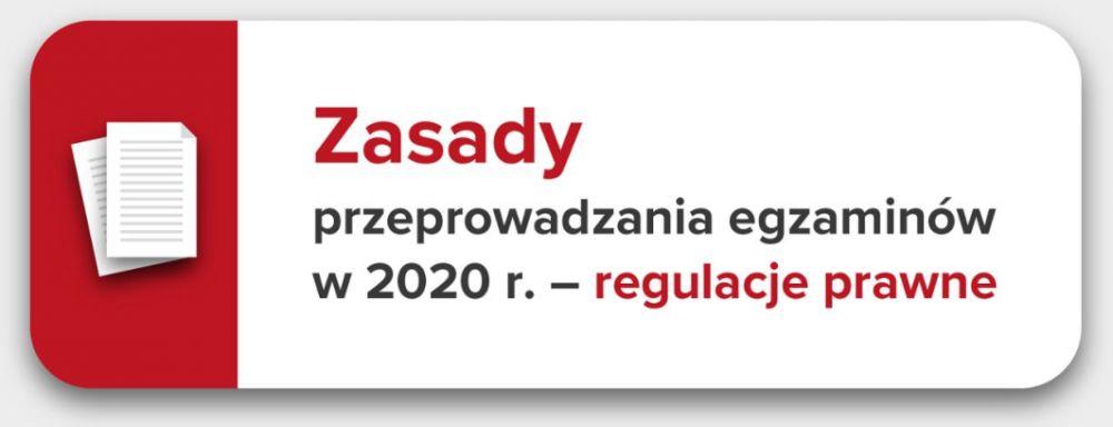 Zasady przeprowadzania egzaminów w 2020 r. ? regulacje prawne