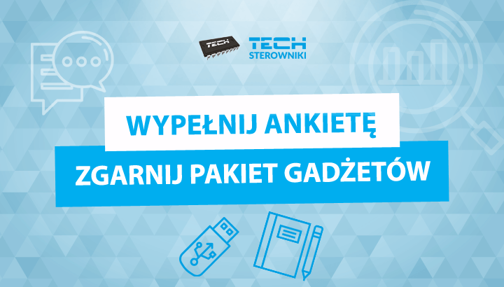 Wypełnij ankietę i wygraj gadżety firmy TECH Sterowniki