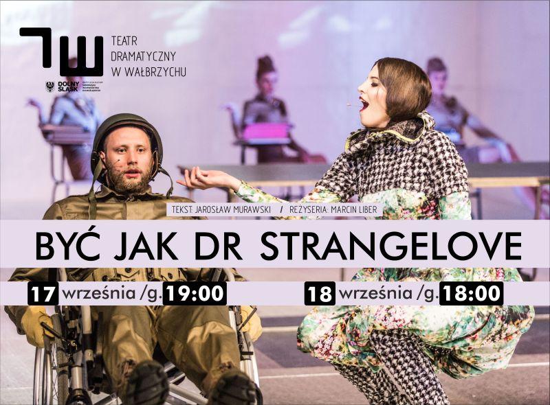 BYĆ JAK DR STRANGELOVE