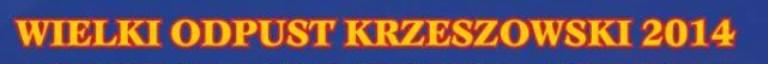 Wielki Odpust Krzeszowski 2014