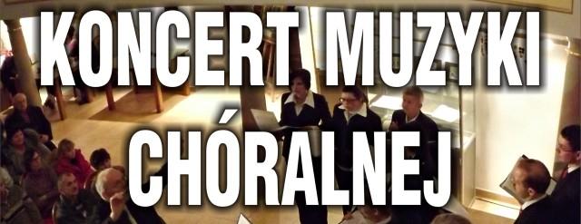 Koncert muzyki chóralnej