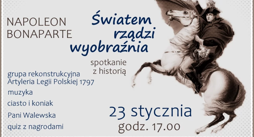 Światem rządzi wyobraźnia. Napoleon Bonaparte