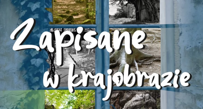 Zapisane w krajobrazie