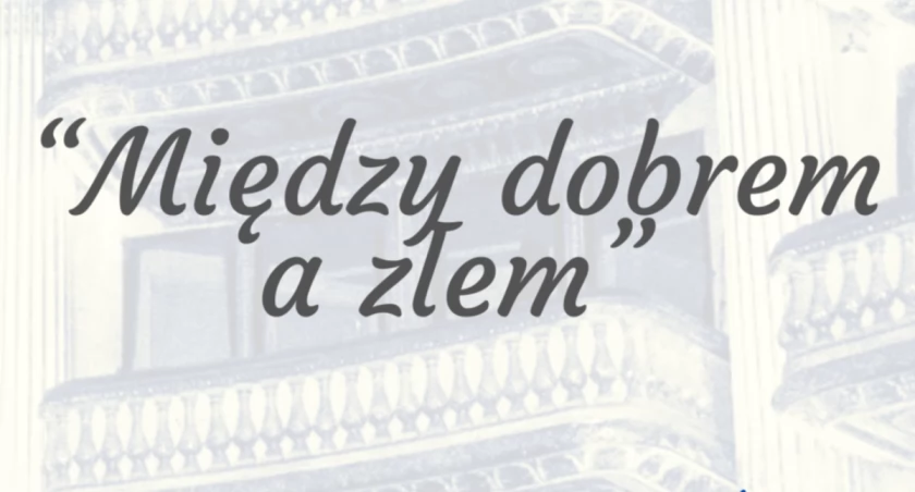 Między dobrem a złem