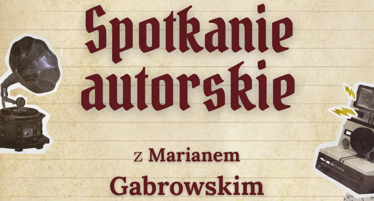 Spotkanie autorskie z Marianem Gabrowskim