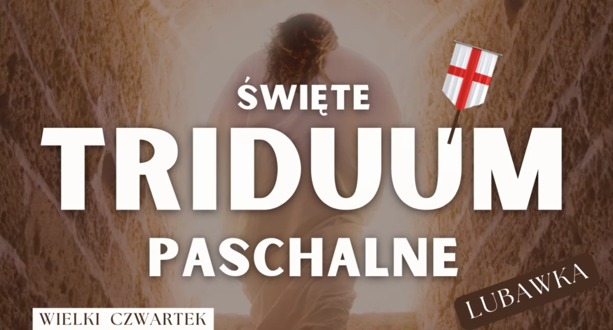 Triduum Paschalne w Lubawce