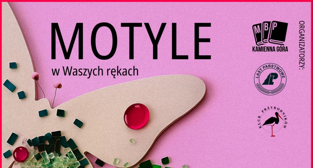 Motyle w Waszych rękach