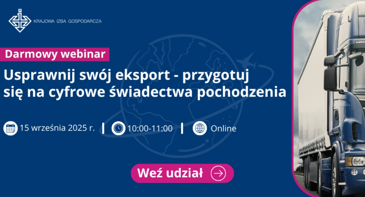 Usprawnij swój eksport – przygotuj się na cyfrowe świadectwa pochodzenia