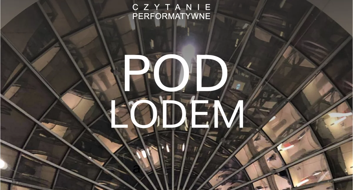 Otwarta Papiernia zaprasza na czytanie performatywne dramatu „Pod lodem” Falka Richtera