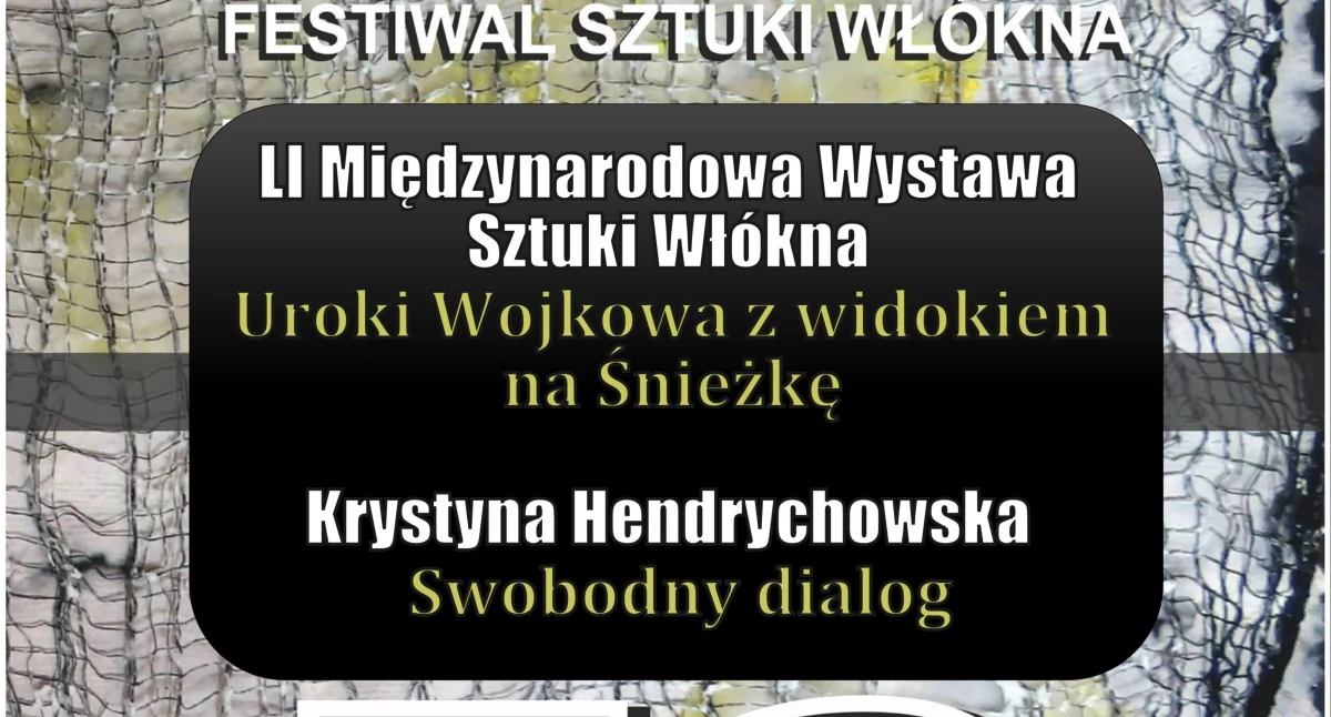LII Międzynarodowy Festiwal Sztuki Włókna 