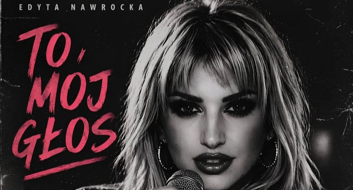 Edyta Nawrocka z nowym singlem To mój głos