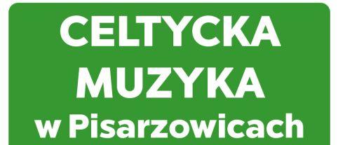 Celtyckie dźwięki w Pisarzowicach