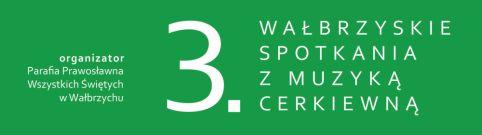 III Wałbrzyskie Spotkania z Muzyką Cerkiewną