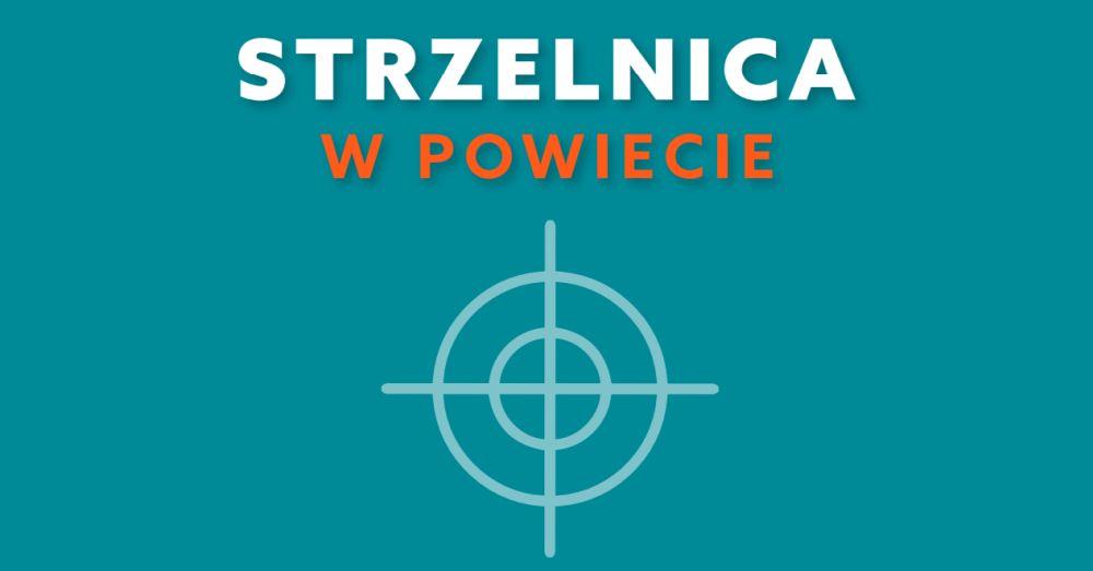 Strzelnice w powiecie ? nowy program MON