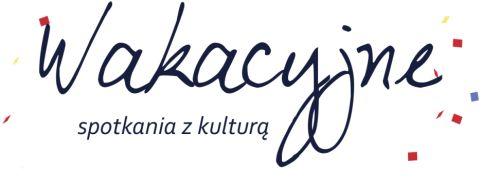 Wakacyjne spotkania z kulturą