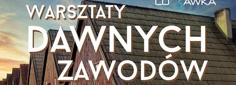 Warsztaty Dawnych Zawodów