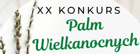 XX Konkurs Palm Wielkanocnych