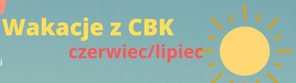 Wakacje z CBK - czerwiec/lipiec