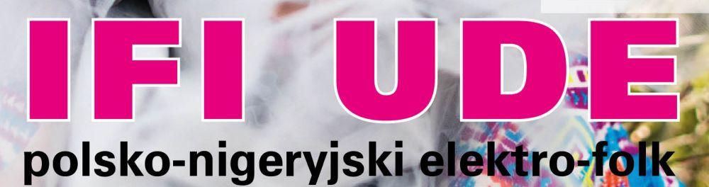 Elektro-folk w wykonaniu Ifi Ude w sobotę w Świdnicy