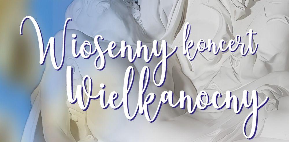 Wiosenny koncert Wielkanocny