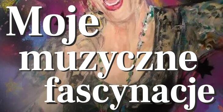 Moje muzyczne fascynacje