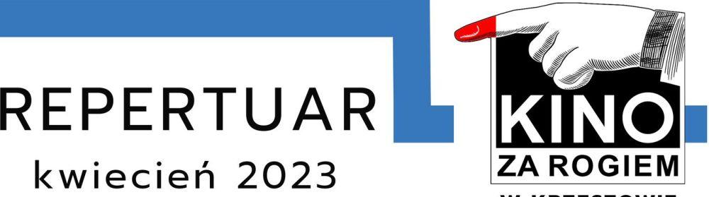 Kino za Rogiem zaprasza - kwiecień 2023