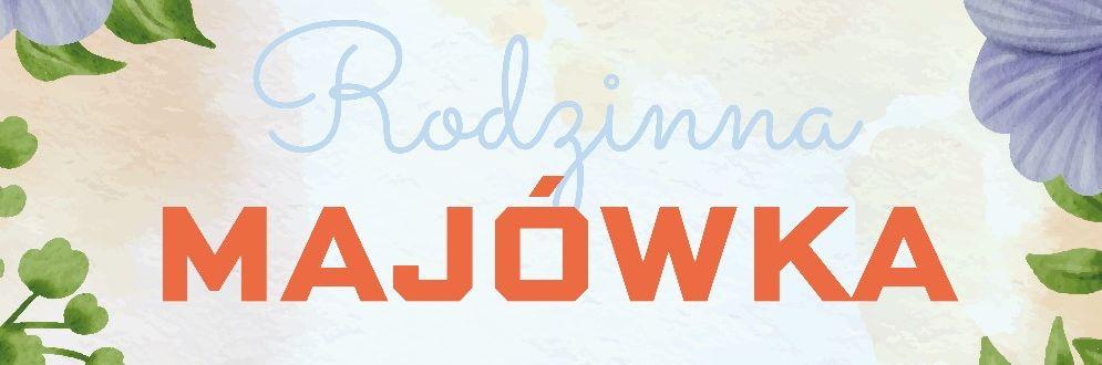 Rodzinna majówka