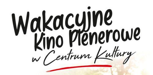 Wakacyjne Kino Plenerowe