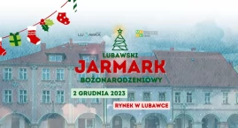 Jarmark Bożonarodzeniowy w Lubawce